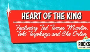 Cooly Rocks On 2025 - Heart Of The King featuring Ted Torres Martin, Toki Toyokazu and Che Orton Image 1