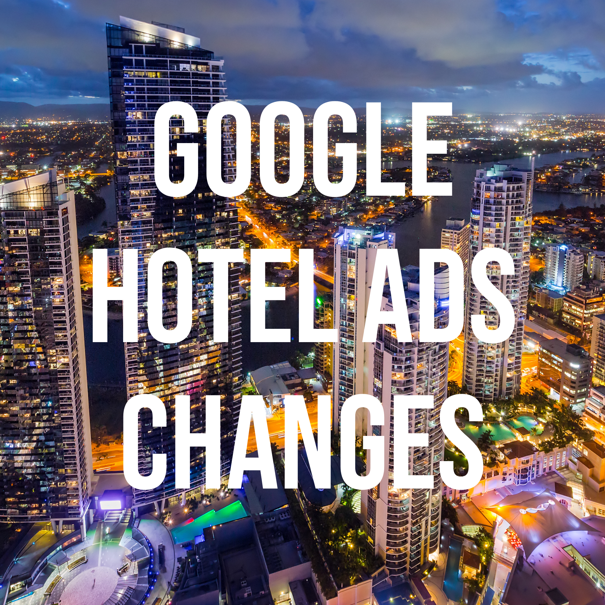 GOOGLE TO END THIRD-PARTY HOTEL RATES