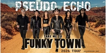 Pseudo Echo - Take Me to Funky Town Tour Image 1