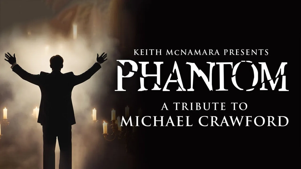 Phantom: A tribute to Michael Crawford Image 1
