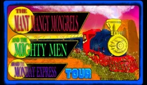 The Many Mangy Mongrels And The Mighty Men Aboard The Monday Express Tour Image 1