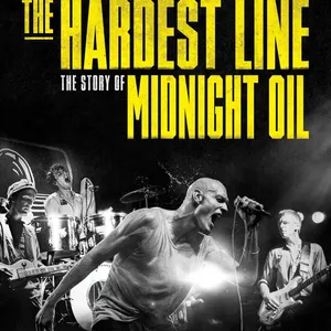 Midnight Oil: The Hardest Line Image 1