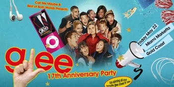 Glee: 17th Anniversary Party - Gold Coast Image 1