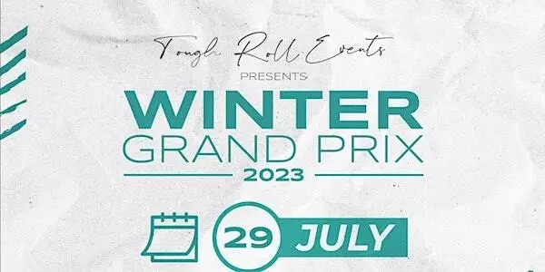 Tough Roll Grand Prix | Winter Edition | 29 July 2023 Image 1