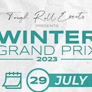 Tough Roll Grand Prix | Winter Edition | 29 July 2023 Image 1