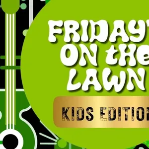 Fridays on the Lawn - Kids Edition Image 1