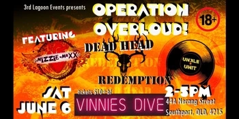 OPERATION OVERLOUD! with MIZZIE MAXX, UNKLE UNIT & DEAD HEAD REDEMPTION Image 1