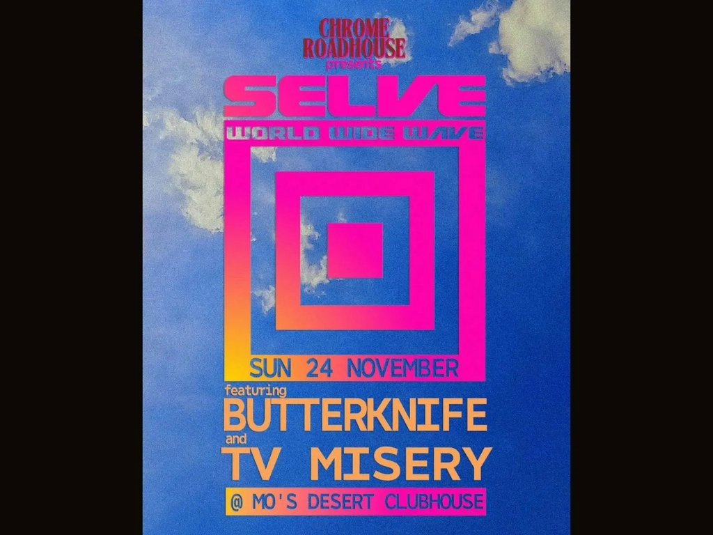 Chrome Roadhouse Presents: SELVE with Butterknife and TV Misery Image 1