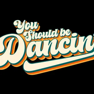 You Should Be Dancin' Image 1