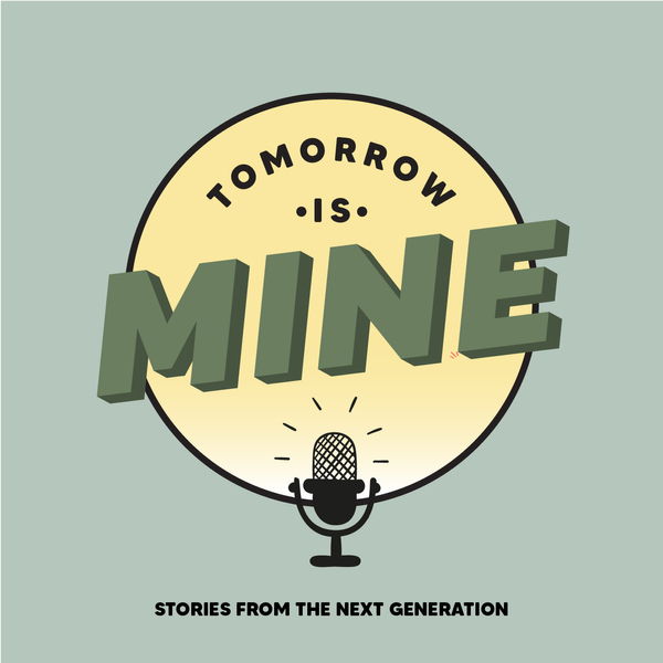 Tomorrow is Mine Podcast - cover image