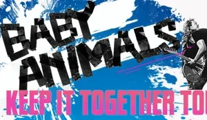 Baby Animals - Keep It Together Tour Image 1