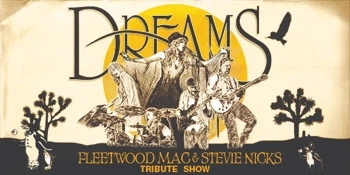 Dreams - Fleetwood Mac & Stevie Nicks Show Image 1