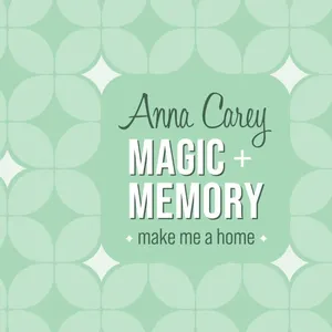 Anna Carey’s Magic + Memory: make me a home Image 1