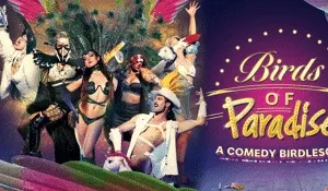 BIRDS of PARADISE: A Comedy Birdlesque! (Friday) Image 1